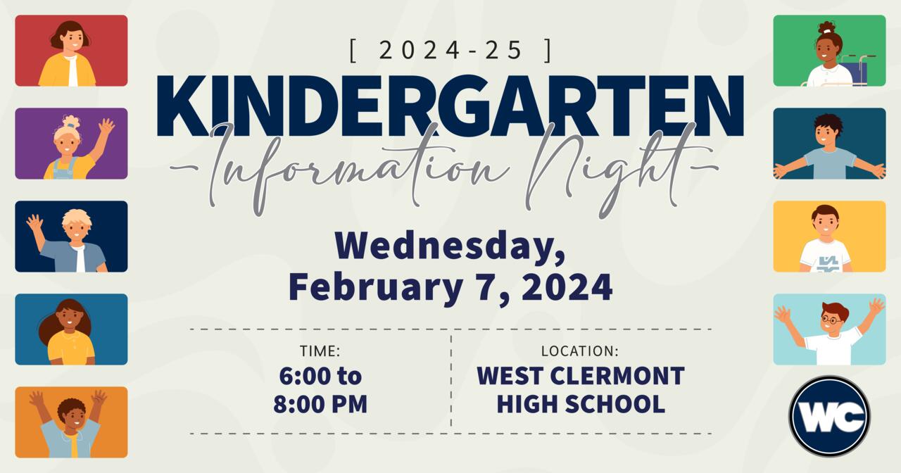 2024-25 Kindergarten Parent Information Night on Wednesday, February 7, 2024 from 6:00-8:00 PM at West Clermont High School